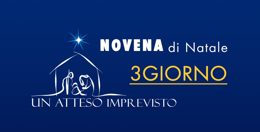 Novena di Natale 2015 – terzo giorno